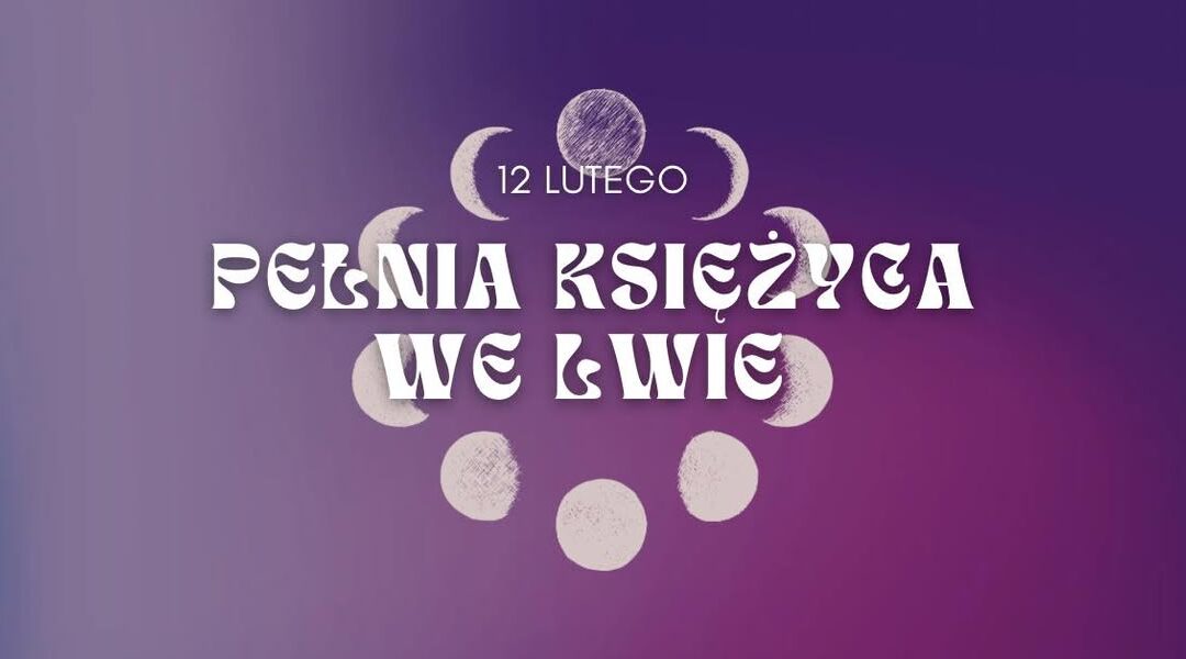 Pełnia Księżyca w Lwie